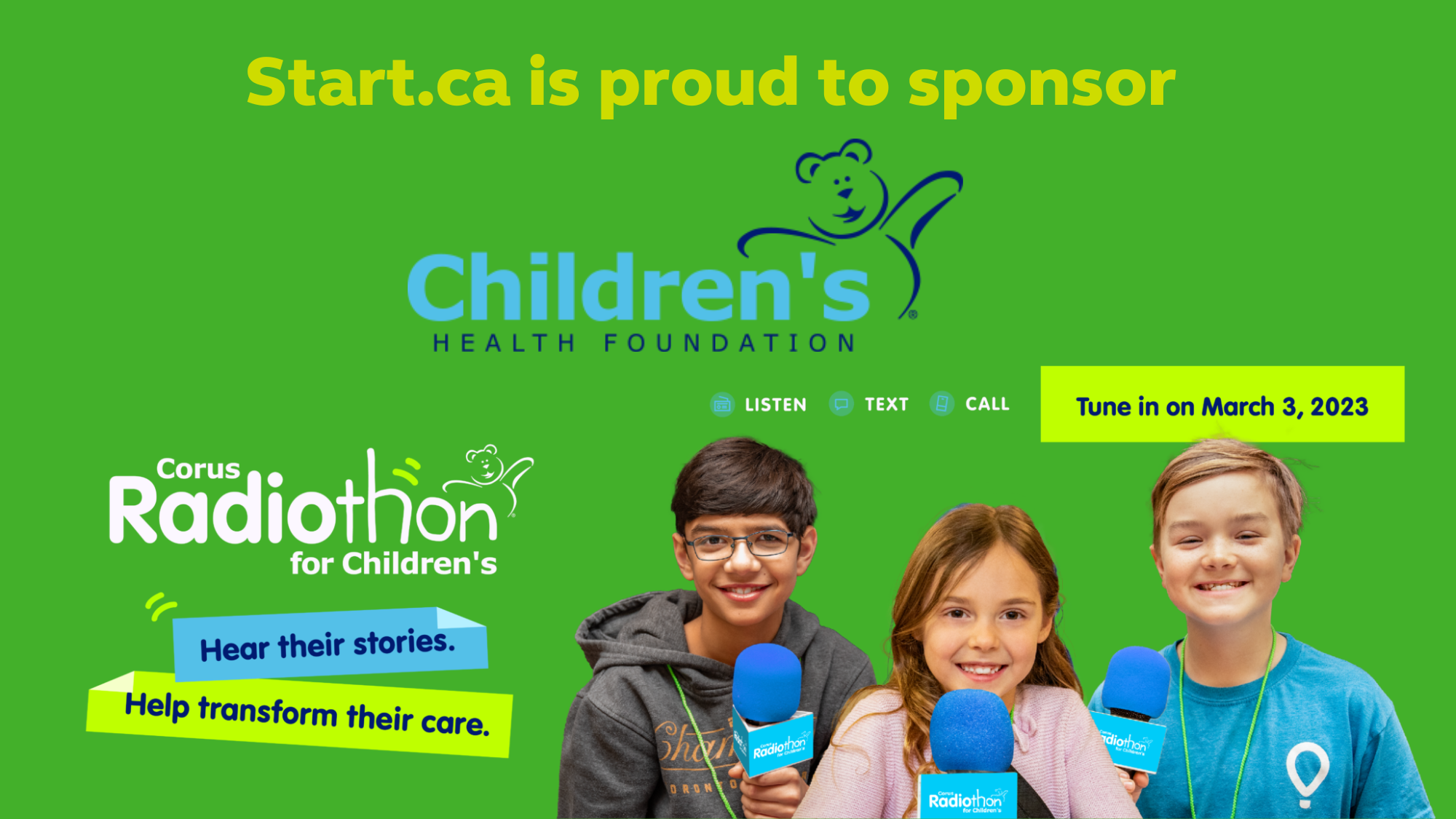 Start.ca is proud to sponsor the Corus Radiothon for Childrens Health Foundation