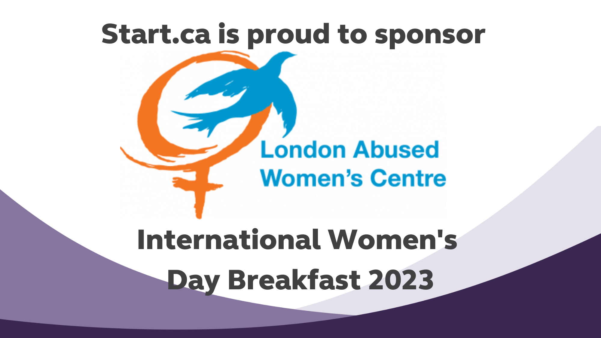 Start.ca is proud to sponsor the LAWC International Women's Day Breakfast