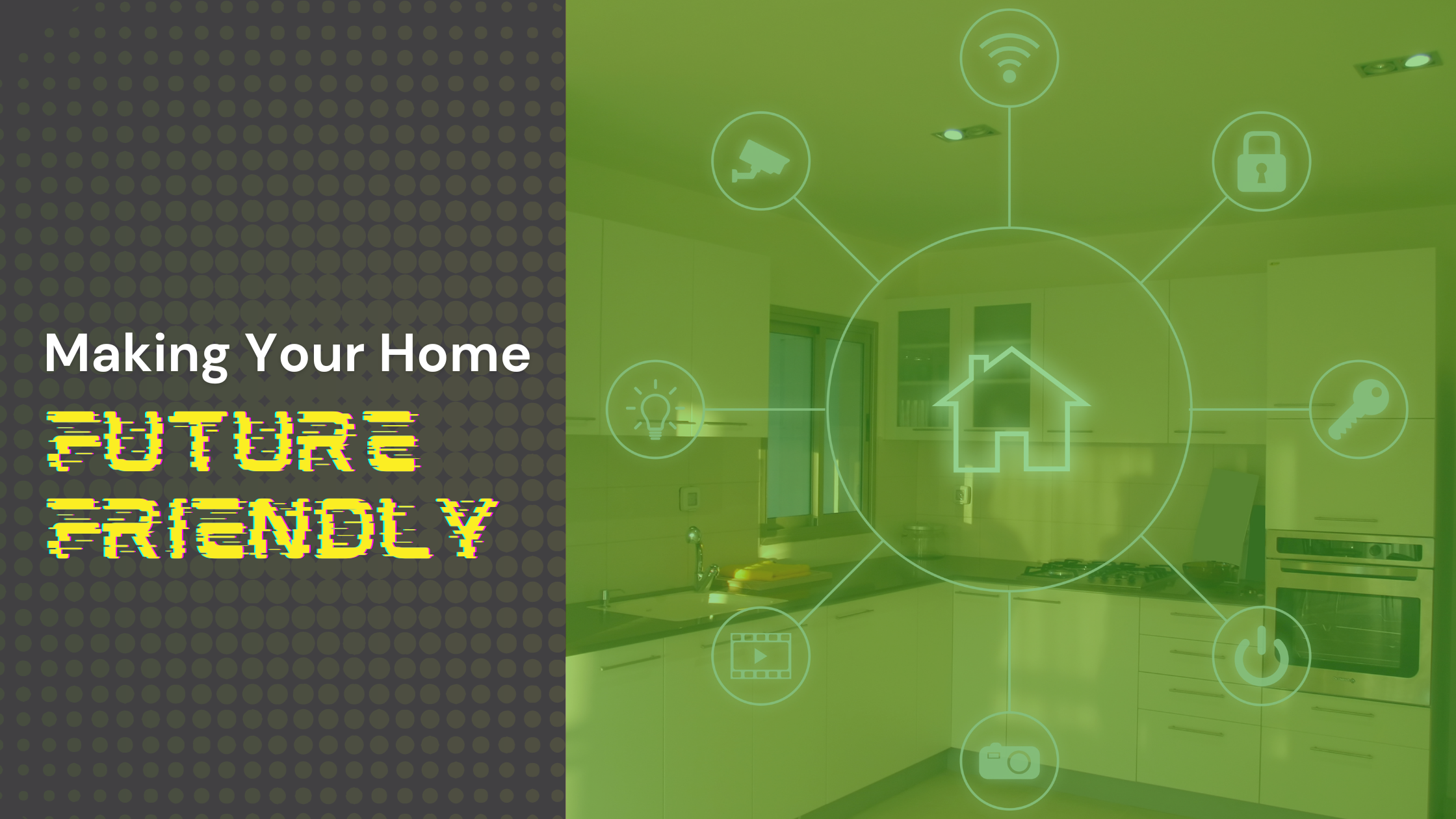 smart home gadgets floating and text that readings "making your home future-friendly"